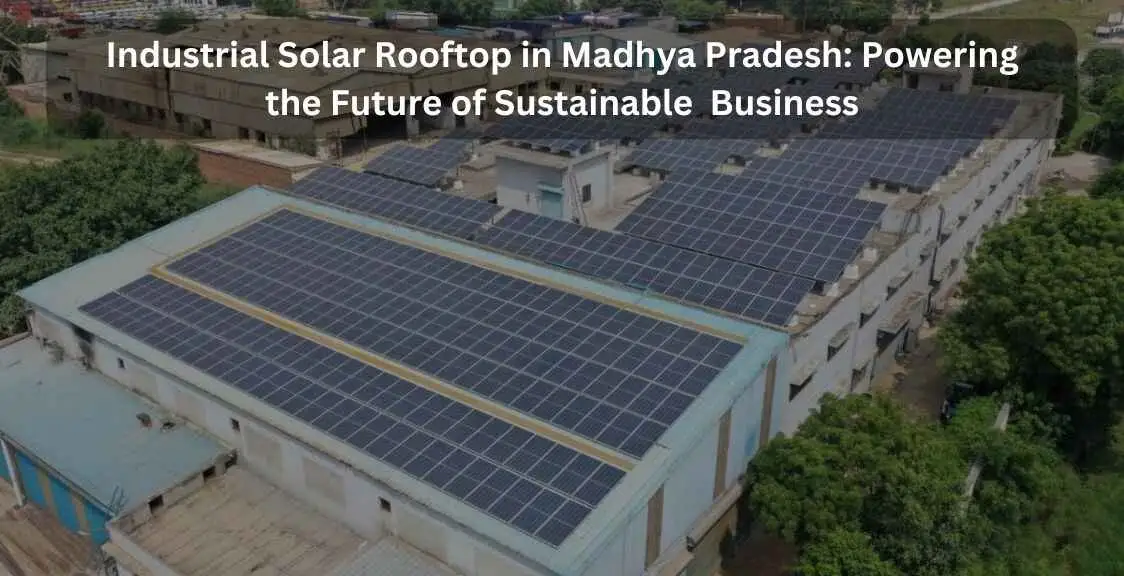 Industrial Solar Rooftop in Madhya Pradesh