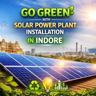 Solar Power Plant Installation in Indore